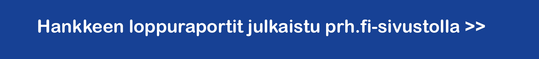 Loppuraportit julkaistu prh.fissä, klikkaa bannerista oikealle sivulle.